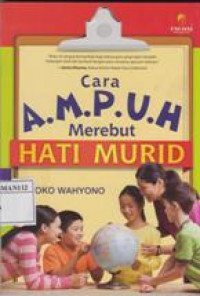 Cara Ampuh Merebut Hati Murid