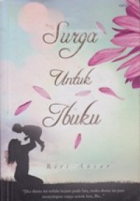 Surga Untuk Ibuku