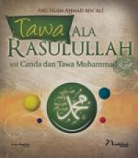 Tawa Ala Rasulullah : 101 Canda dan Tawa Muhammad saw