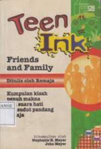 Teen Ink Friends and Family