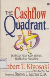 The Cashflow Quadrant( Panduan Ayah Kaya Menuju Kebebasan Finansial