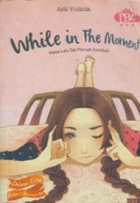 While in The Moment