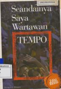 Seandainya Saya Wartawan Tempo (Edisi Revisi)